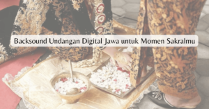 Backsound Undangan Digital Jawa
