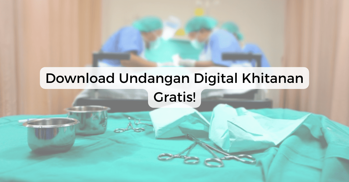 Download Undangan Digital Khitanan Gratis!