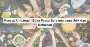 Konsep Undangan Buka Puasa Bersama
