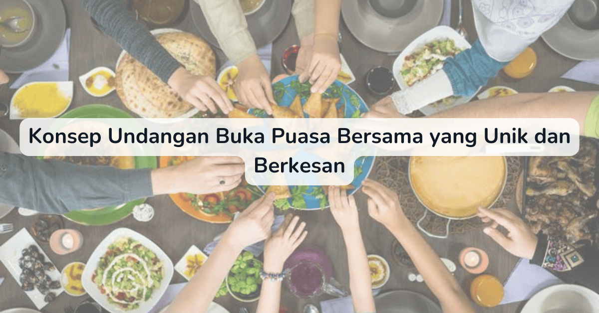Konsep Undangan Buka Puasa Bersama