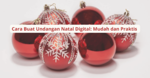 Cara Buat Undangan Natal Digital
