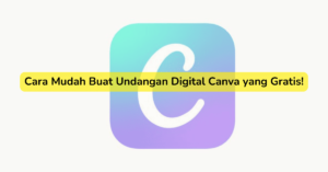 Cara Mudah Buat Undangan Digital Canva yang Gratis!
