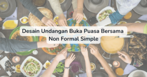 Desain Undangan Buka Puasa Bersama Non Formal