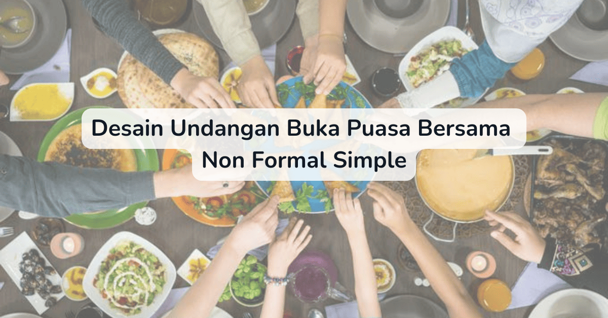 Desain Undangan Buka Puasa Bersama Non Formal