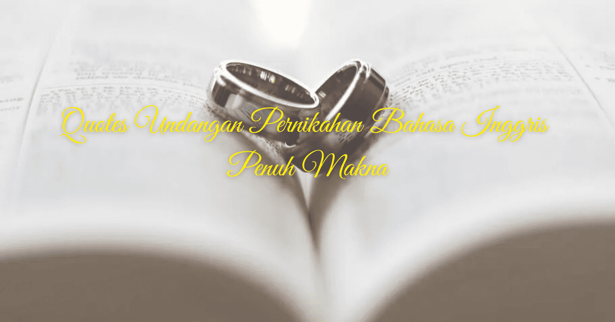 Quotes Undangan Pernikahan Bahasa Inggris