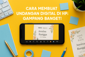 Cara Membuat Undangan Digital di HP